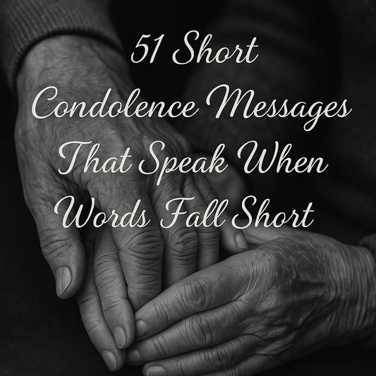 51 Short Condolence Messages That Speak When Words Fall Short
